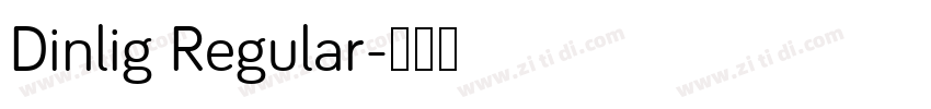 Dinlig Regular字体转换